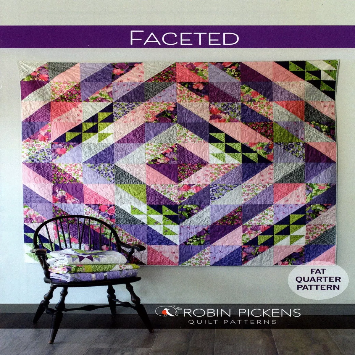 FACETED – Robin Pickens Quilt Pattern