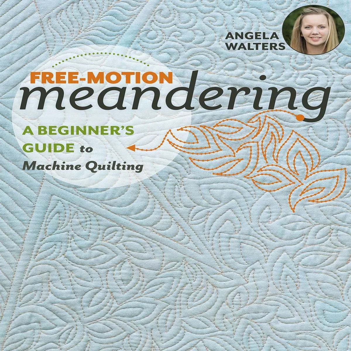Free-Motion Meandering - Softcover