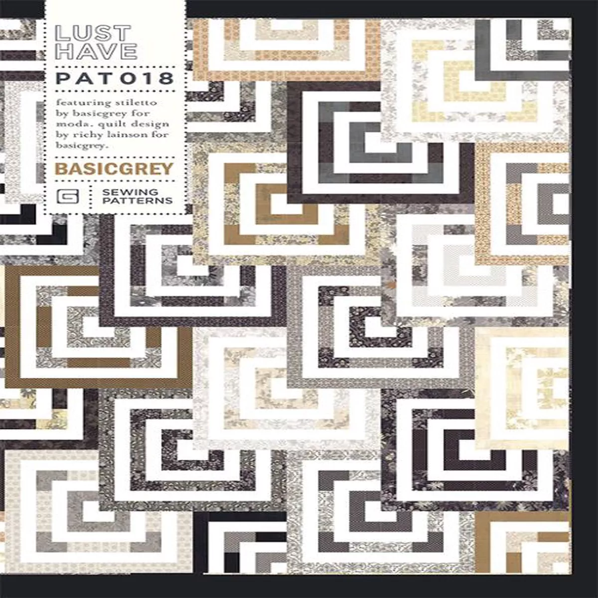 LUST HAVE – BASICGREY Quilt Pattern 018 DIGITAL DOWNLOAD