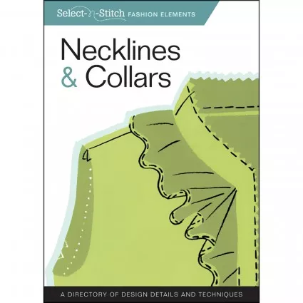 Necklines & Collars (Select & Stitch Fashion Elements)
