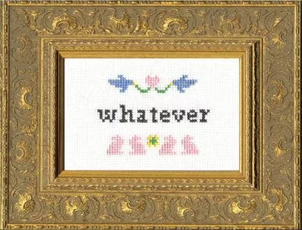Whatever