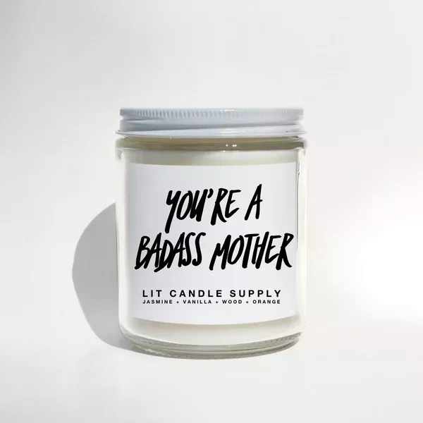 You're A Badass Mother Candle